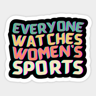 (V22) EVERYONE WATCHES WOMEN'S SPORTS Sticker